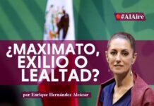 COLUMNA | Al Aire: ¿Maximato, exilio o lealtad?