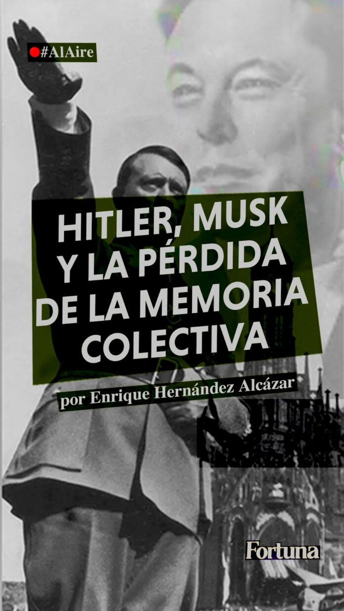 #AlAire | Hitler, Musk y la pérdida de la memoria colectiva